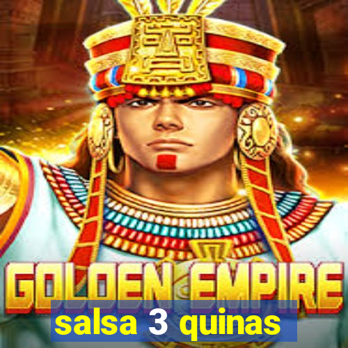 salsa 3 quinas