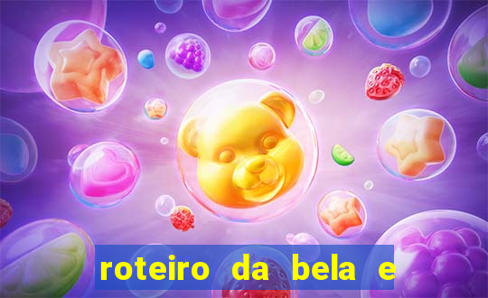 roteiro da bela e a fera