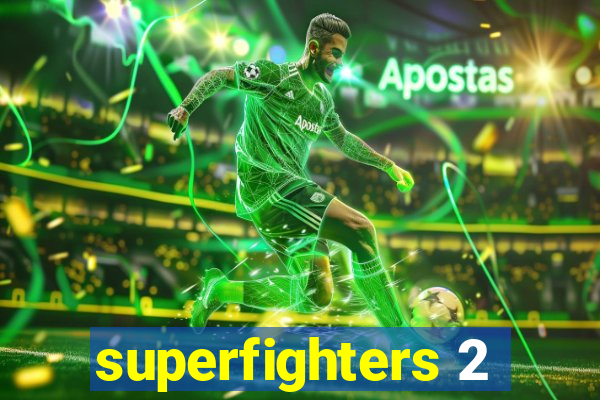 superfighters 2