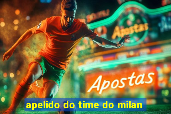 apelido do time do milan