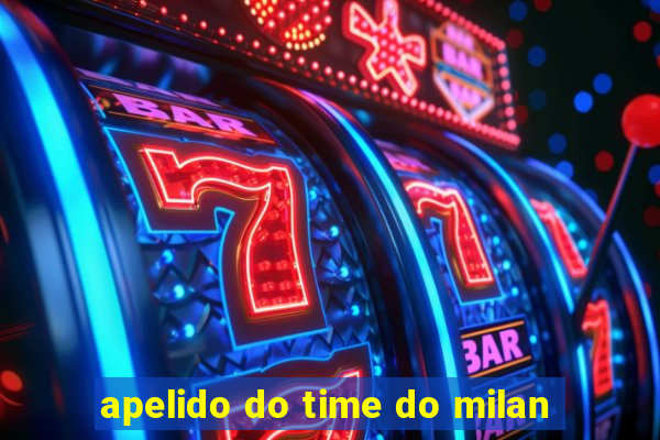 apelido do time do milan