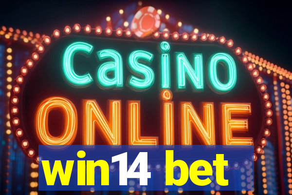 win14 bet