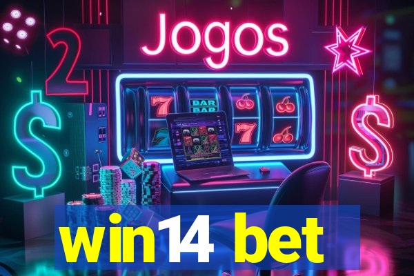 win14 bet