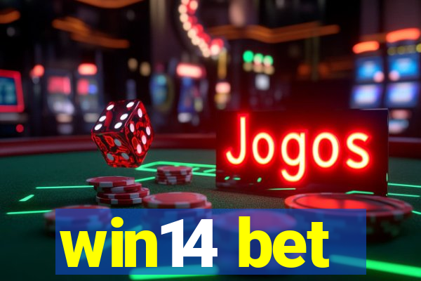 win14 bet