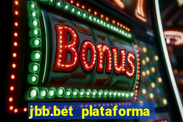 jbb.bet plataforma de jogos