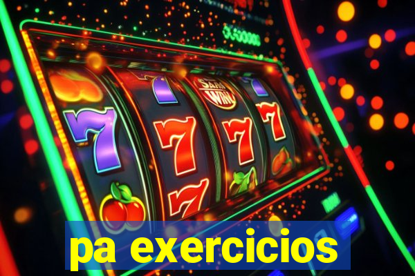 pa exercicios