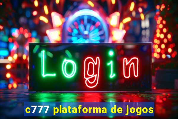 c777 plataforma de jogos