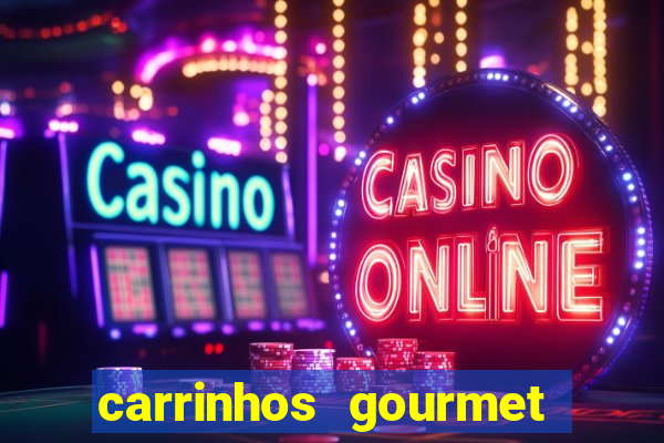 carrinhos gourmet para festas