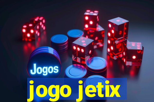 jogo jetix