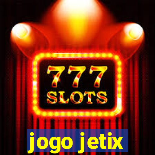 jogo jetix