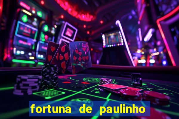 fortuna de paulinho roupa nova