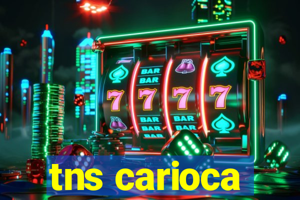 tns carioca