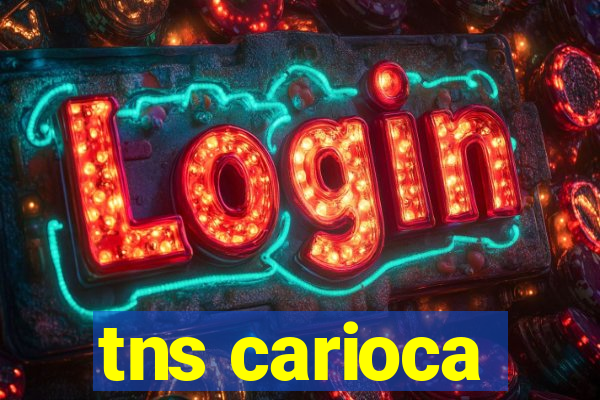 tns carioca