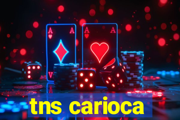 tns carioca