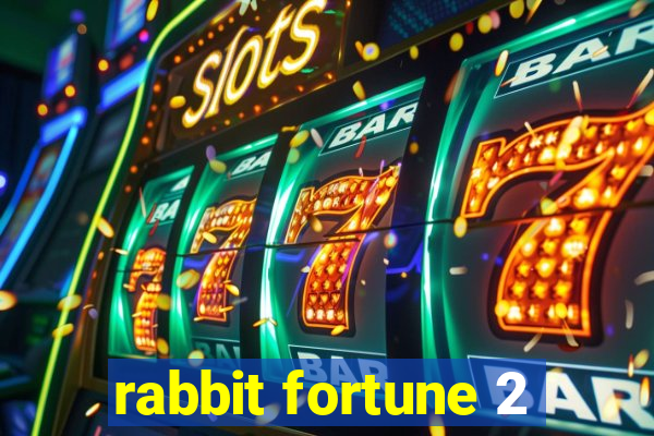 rabbit fortune 2