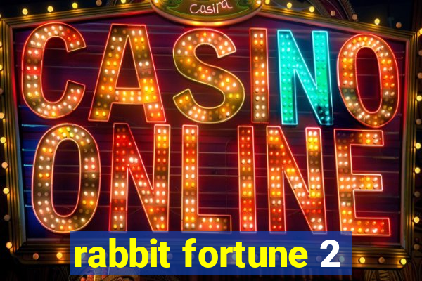 rabbit fortune 2