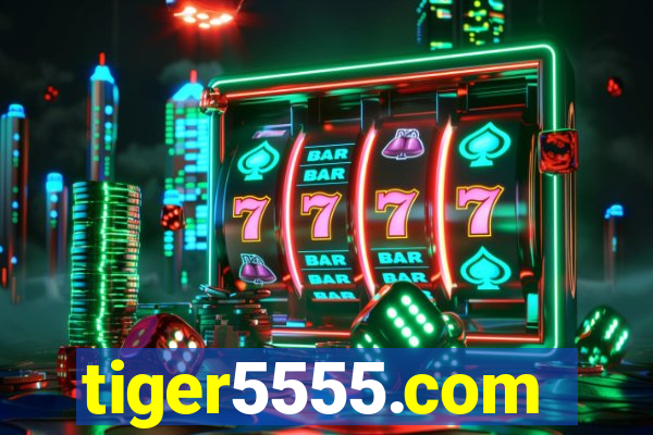 tiger5555.com