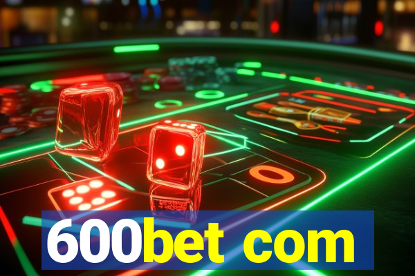 600bet com