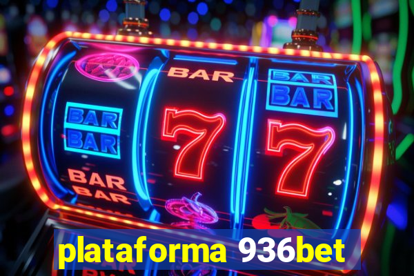 plataforma 936bet