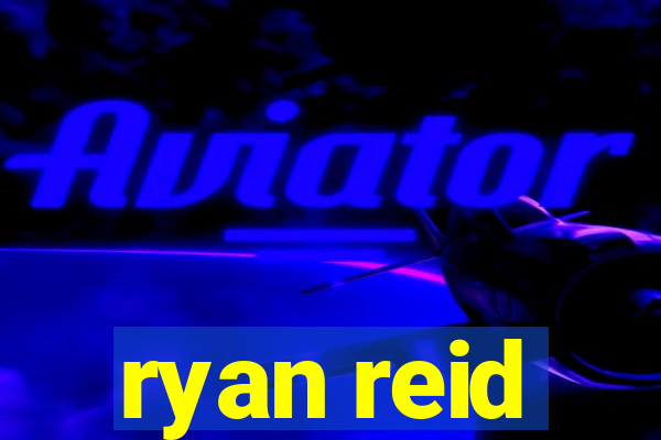 ryan reid