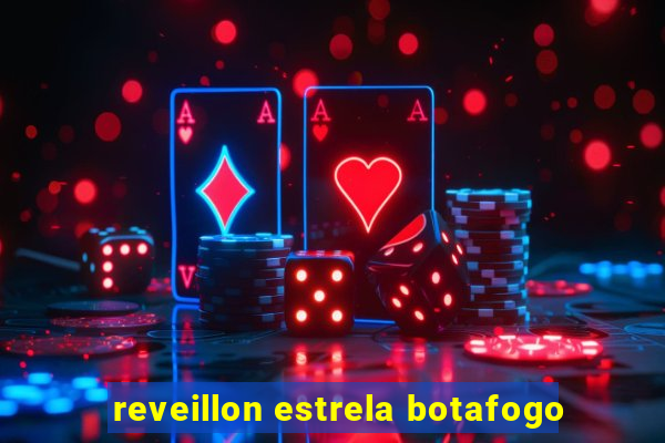 reveillon estrela botafogo