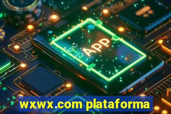 wxwx.com plataforma