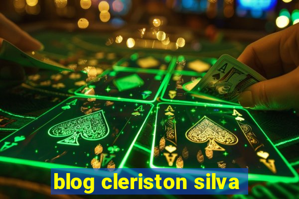 blog cleriston silva