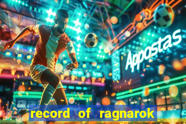 record of ragnarok 3 temporada