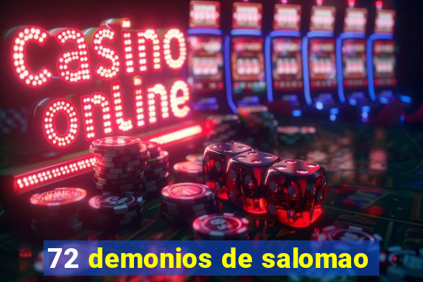 72 demonios de salomao