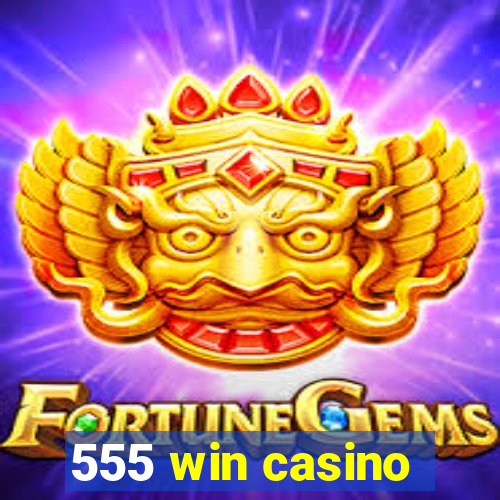 555 win casino