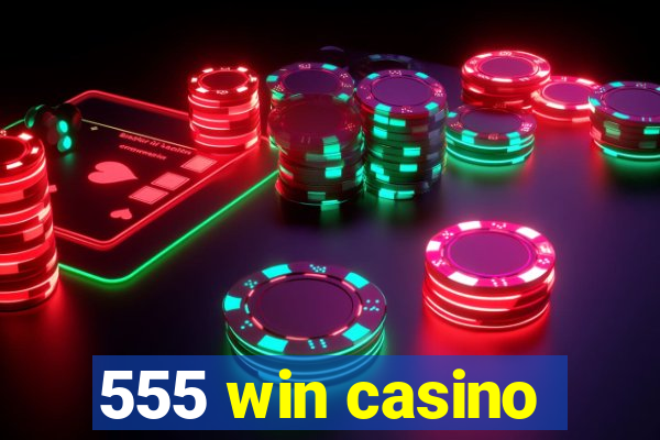 555 win casino