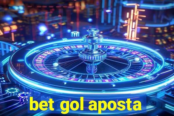 bet gol aposta