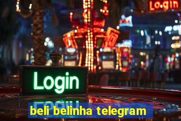 beli belinha telegram