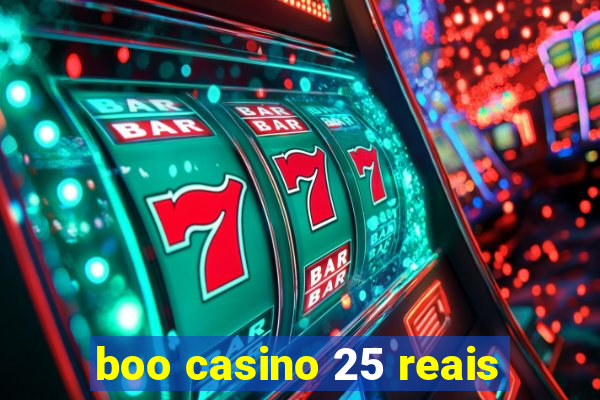 boo casino 25 reais