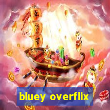 bluey overflix