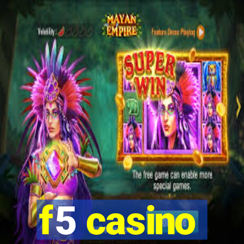 f5 casino