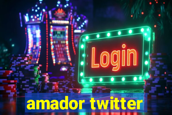 amador twitter