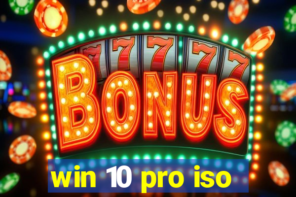 win 10 pro iso