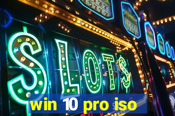 win 10 pro iso