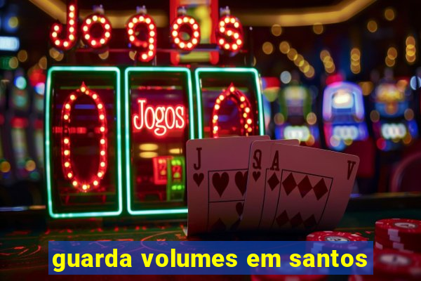 guarda volumes em santos