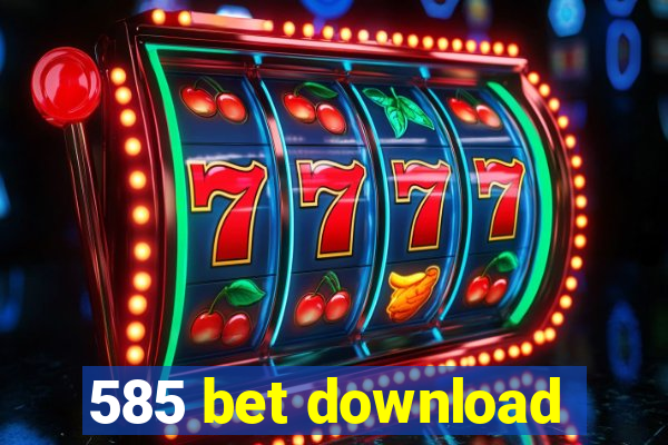 585 bet download