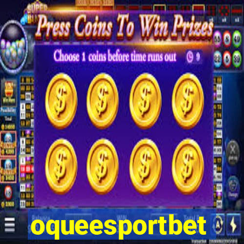 oqueesportbet