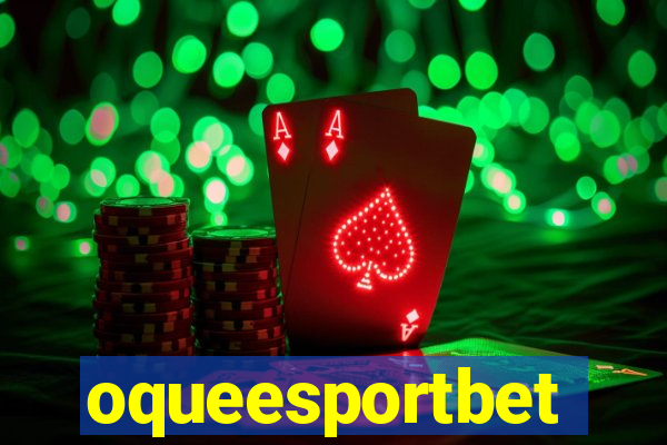 oqueesportbet