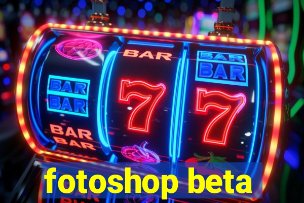 fotoshop beta