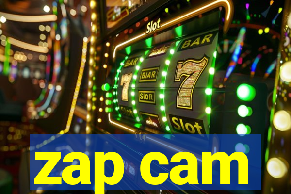 zap cam