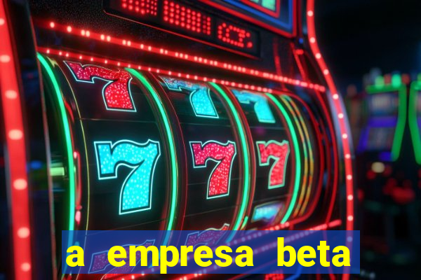 a empresa beta finalizou dezembro com 20 unidades