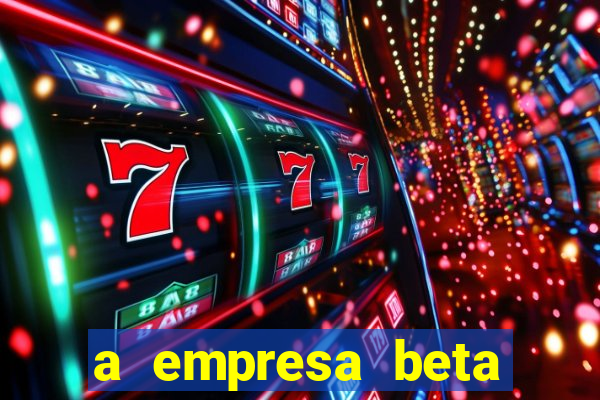 a empresa beta finalizou dezembro com 20 unidades