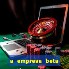 a empresa beta finalizou dezembro com 20 unidades