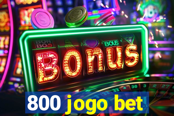 800 jogo bet