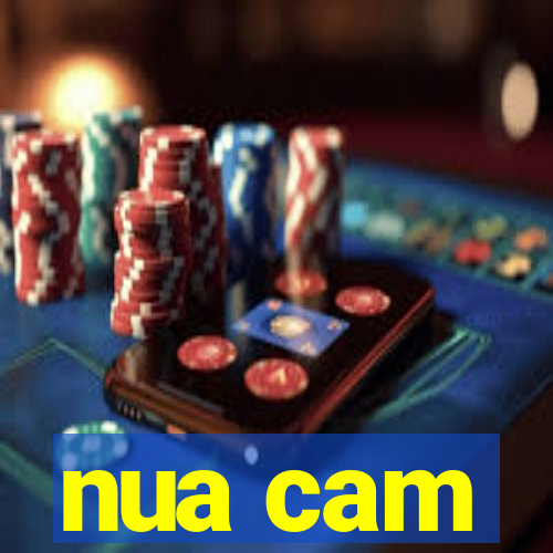 nua cam